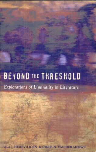 Beyond the Threshold Explorations of Liminality in Literature