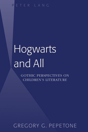 Hogwarts and All Gothic Perspectives on Children's Literature