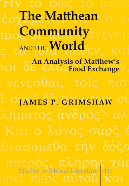 The Matthean Community and the World: An Analysis of Matthews Food Exchange