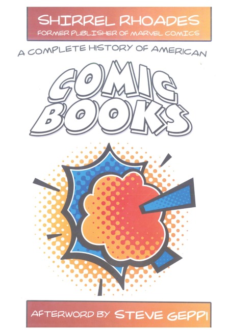 A Complete History of American Comic Books: Afterword by Steve Geppi