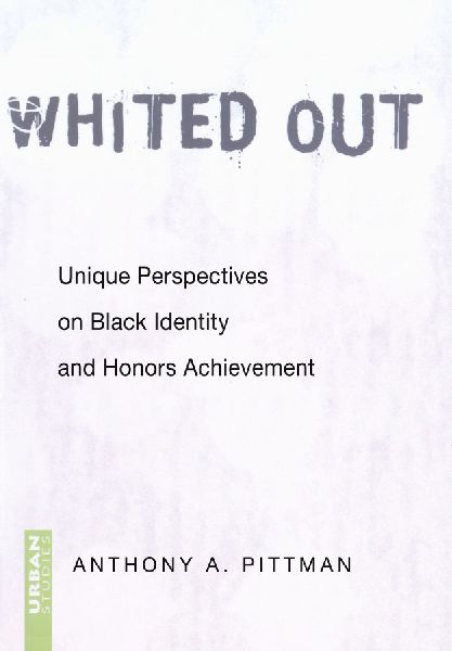 Whited Out: Unique Perspectives on Black Identity and Honors Achievement