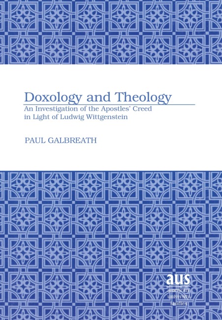 Doxology and Theology: An Investigation of the Apostles Creed in Light of Ludwig Wittgenstein