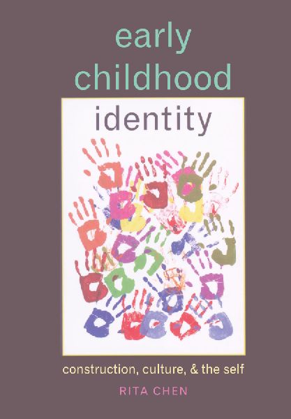 Early Childhood Identity: Construction, Culture, and the Self