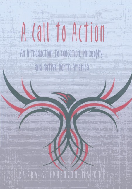 A Call to Action: An Introduction to Education, Philosophy, and Native North America