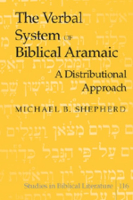 The Verbal System of Biblical Aramaic: A Distributional Approach