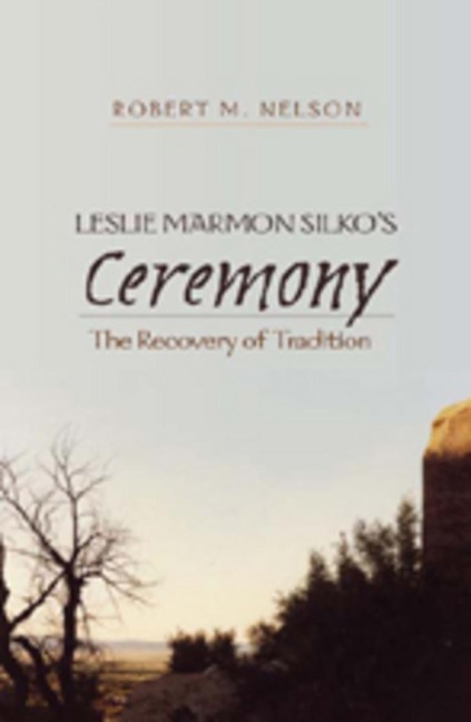 Leslie Marmon Silkos Ceremony: The Recovery of Tradition