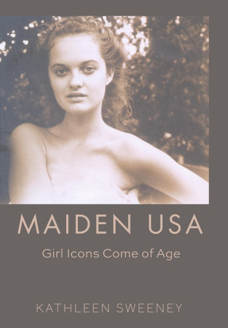 Maiden USA: Girl Icons Come of Age