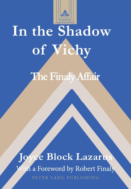 In the Shadow of Vichy: The Finaly Affair- With a Foreword by Robert Finaly