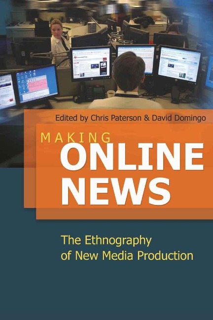 Making Online News: The Ethnography of New Media Production