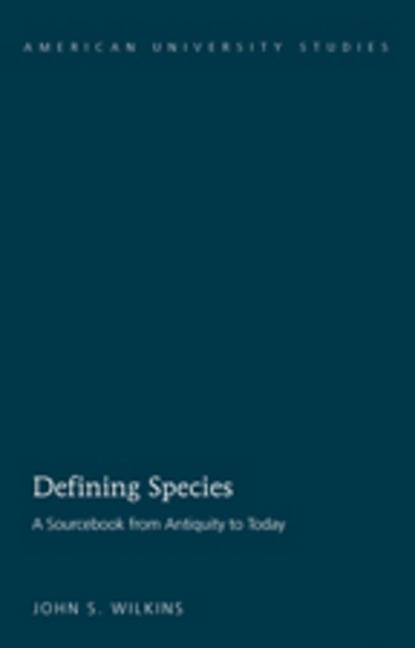 Defining Species: A Sourcebook from Antiquity to Today