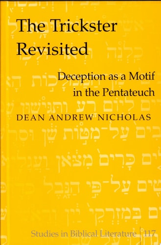 The Trickster Revisited Deception as a Motif in the Pentateuch