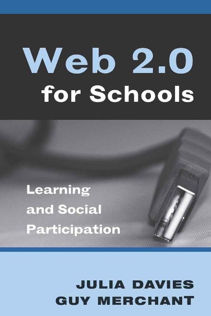 Web 2.0 for Schools: Learning and Social Participation