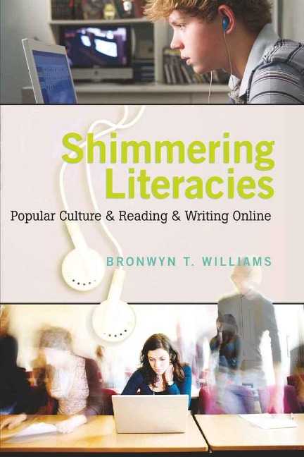 Shimmering Literacies: Popular Culture and Reading and Writing Online