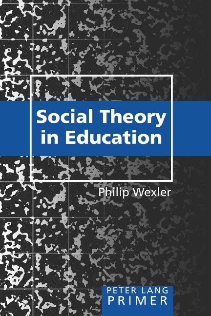 Social Theory in Education Primer: Primer