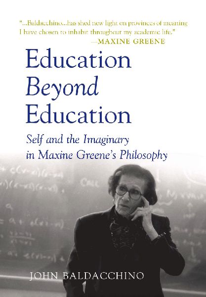 Education Beyond Education: Self and the Imaginary in Maxine Greene's Philosophy