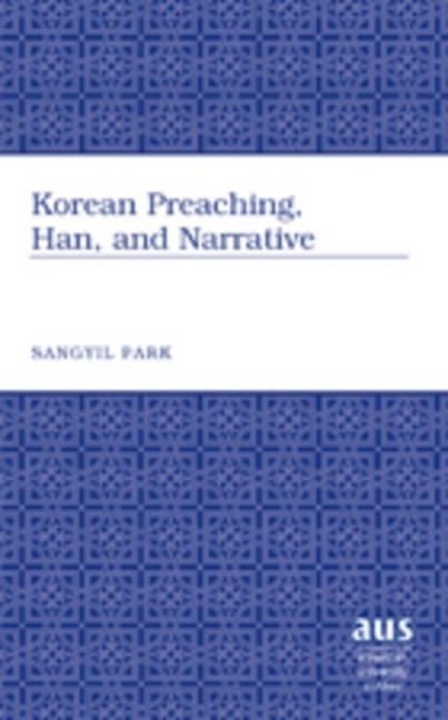Korean Preaching, Han, and Narrative