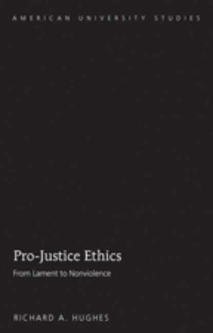 Pro-Justice Ethics: From Lament to Nonviolence
