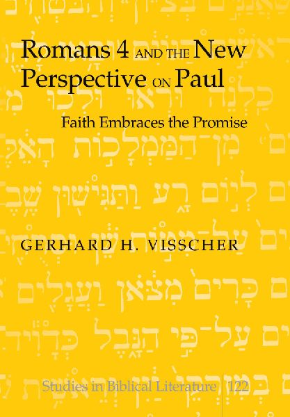 Romans 4 and the New Perspective on Paul: Faith Embraces the Promise