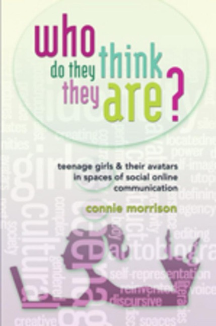 Who Do They Think They Are?: Teenage Girls and Their Avatars in Spaces of Social Online Communication