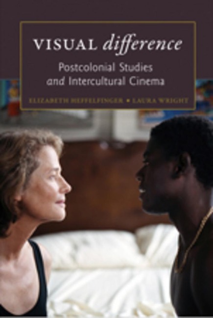 Visual difference: Postcolonial Studies and Intercultural Cinema