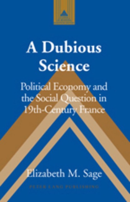 A Dubious Science: Political Economy and the Social Question in 19th-Century France