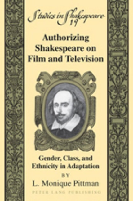 Authorizing Shakespeare on Film and Television: Gender, Class, and Ethnicity in Adaptation