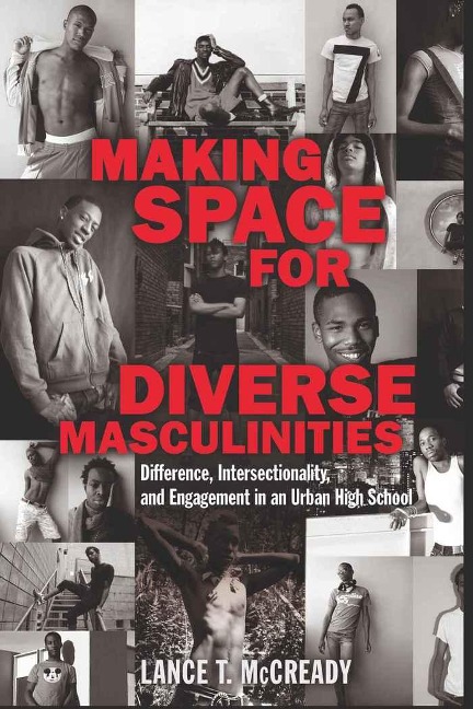 Making Space for Diverse Masculinities: Difference, Intersectionality, and Engagement in an Urban High School