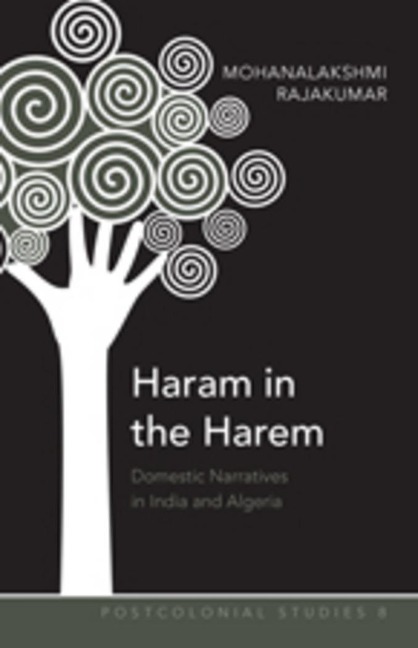 Haram in the Harem: Domestic Narratives in India and Algeria