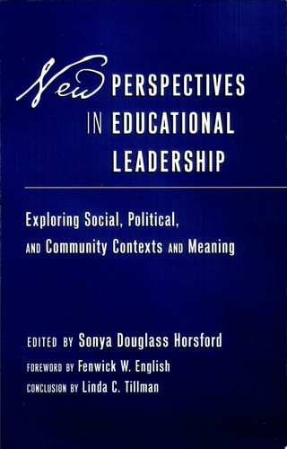 New Perspectives in Educational Leadership Exploring Social, Political, and Community Contexts and Meaning