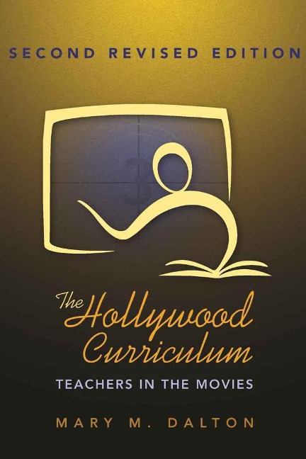 The Hollywood Curriculum: Teachers in the Movies
