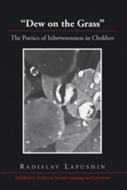Dew on the Grass: The Poetics of Inbetweenness in Chekhov