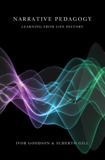 Narrative Pedagogy: Life History and Learning