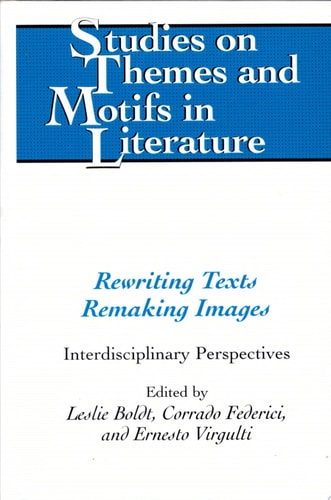 Rewriting Texts Remaking Images Interdisciplinary Perspectives