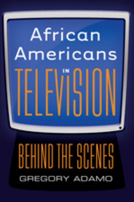 African Americans in Television: Behind the Scenes