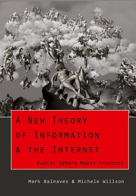A New Theory of Information & the Internet: Public Sphere meets Protocol