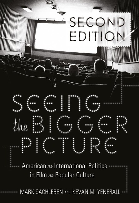 Seeing the Bigger Picture: American and International Politics in Film and Popular Culture