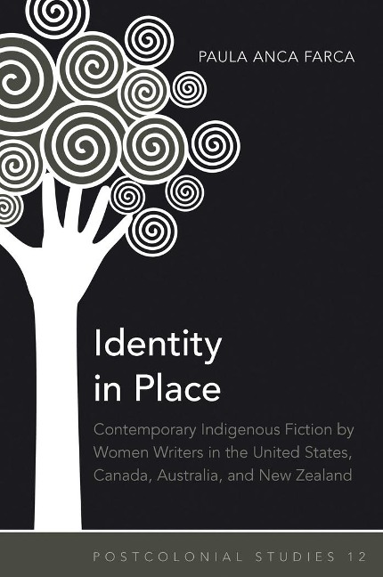 Identity in Place: Contemporary Indigenous Fiction by Women Writers in the United States, Canada, Australia, and New Zealand