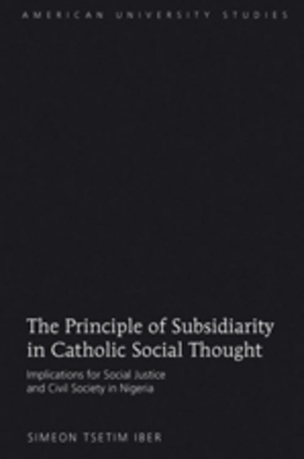 The Principle of Subsidiarity in Catholic Social Thought: Implications for Social Justice and Civil Society in Nigeria