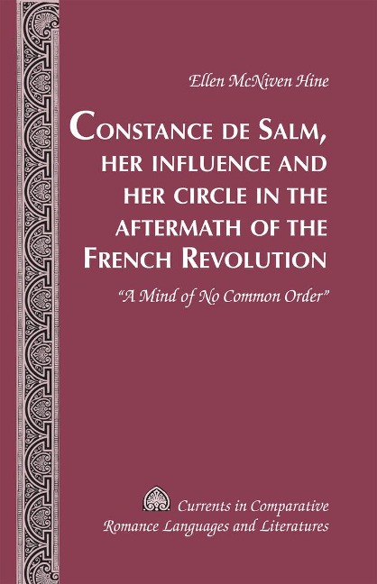 Constance de Salm, Her Influence and Her Circle in the Aftermath of the French Revolution: A Mind of No Common Order