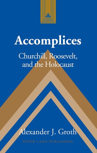 Accomplices Churchill, Roosevelt and the Holocaust