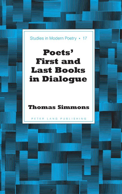 Poets First and Last Books in Dialogue