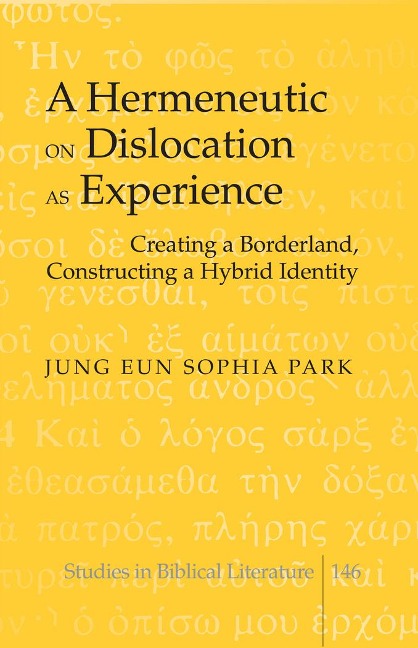 A Hermeneutic on Dislocation as Experience: Creating a Borderland, Constructing a Hybrid Identity