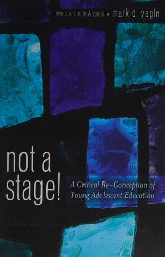 Not a Stage! A Critical Re-conception of Young Adolescent Education