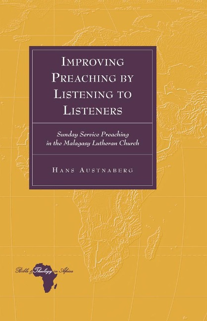 Improving Preaching by Listening to Listeners: Sunday Service Preaching in the Malagasy Lutheran Church