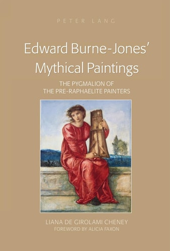 Edward Burne-Jones' Mythical Paintings The Pygmalion of the Pre-Raphaelite Painters