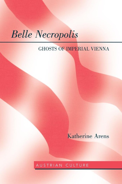 Belle Necropolis: Ghosts of Imperial Vienna