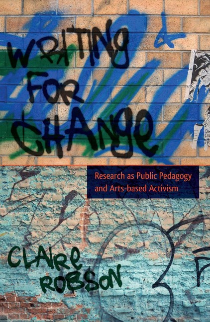 Writing for Change: Research as Public Pedagogy and Arts-based Activism