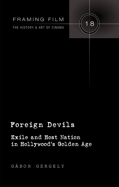Foreign Devils: Exile and Host Nation in Hollywoods Golden Age