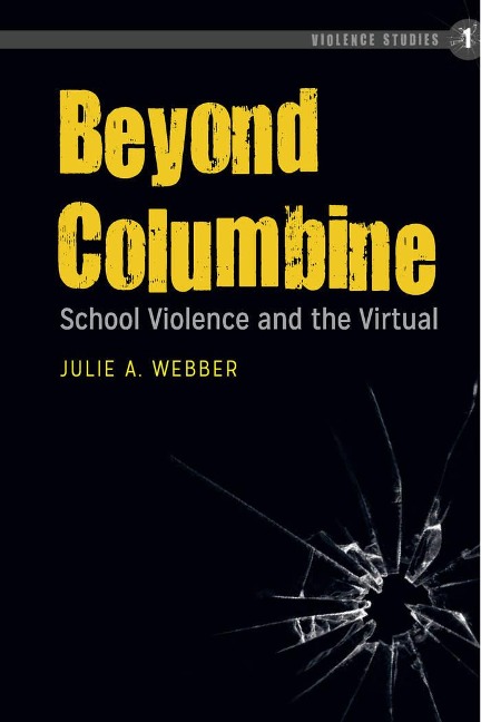 Beyond Columbine: School Violence and the Virtual