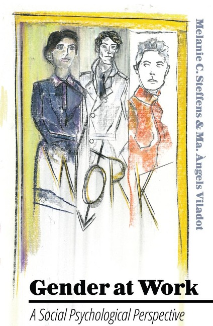 Gender at Work: A Social Psychological Perspective